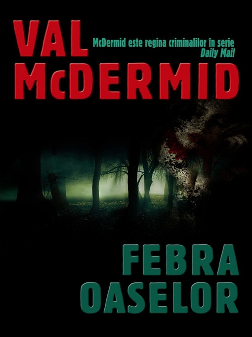Title details for Febra oaselor by Val McDermid - Available